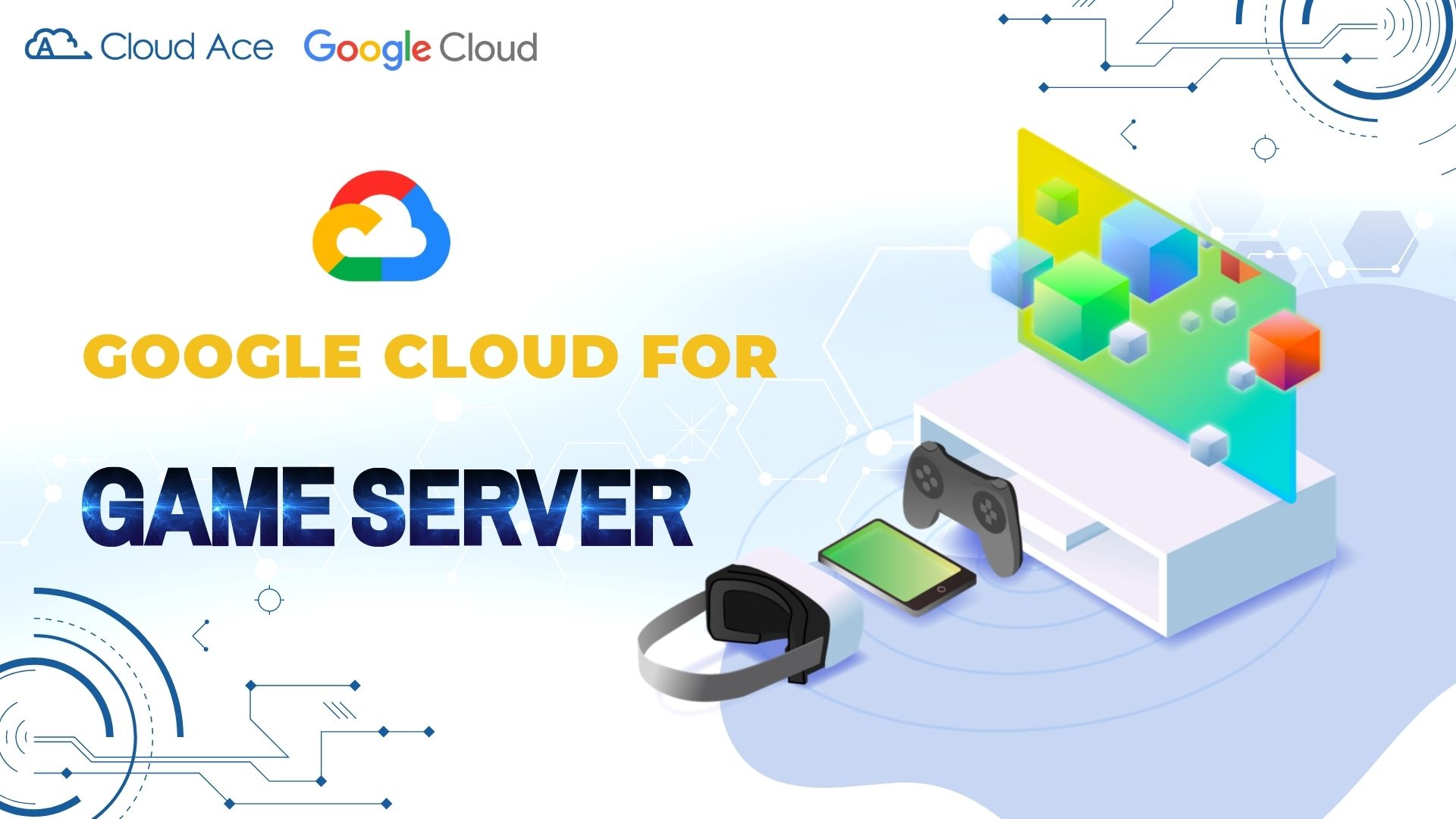 GAME SERVER CỦA GOOGLE CLOUD